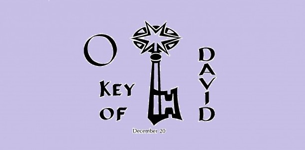 Tuesday of the Fourth Week of Advent: O Key of David